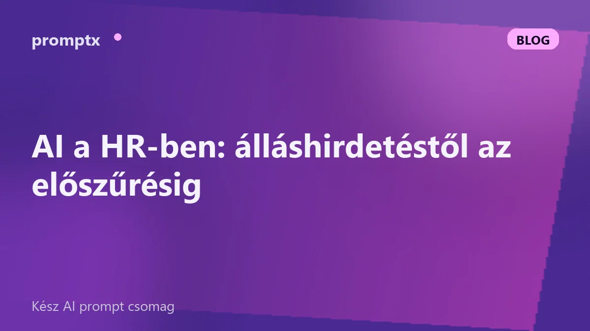 AI a HR-ben: álláshirdetéstől az előszűrésig