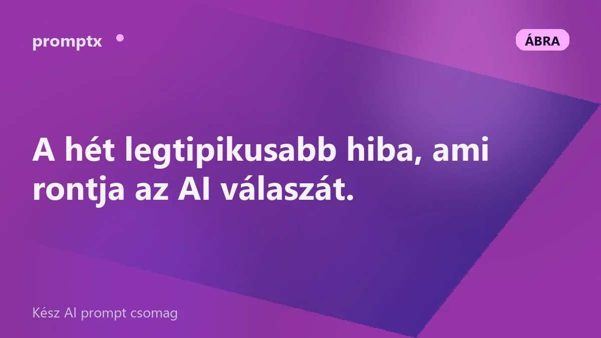 A leggyakoribb prompt-hibák