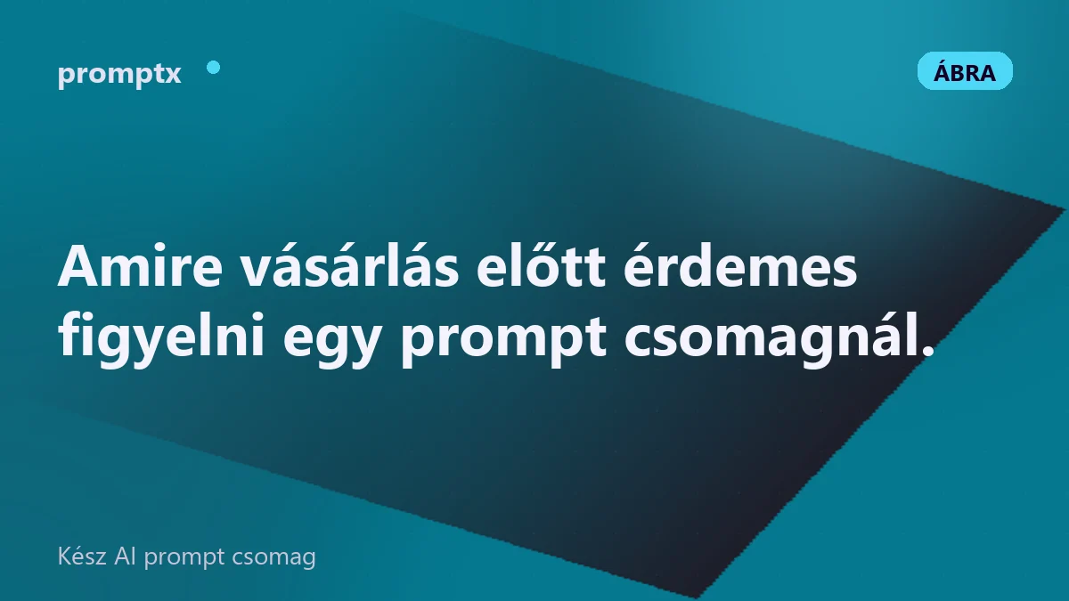 Egy jó prompt csomag ismérvei