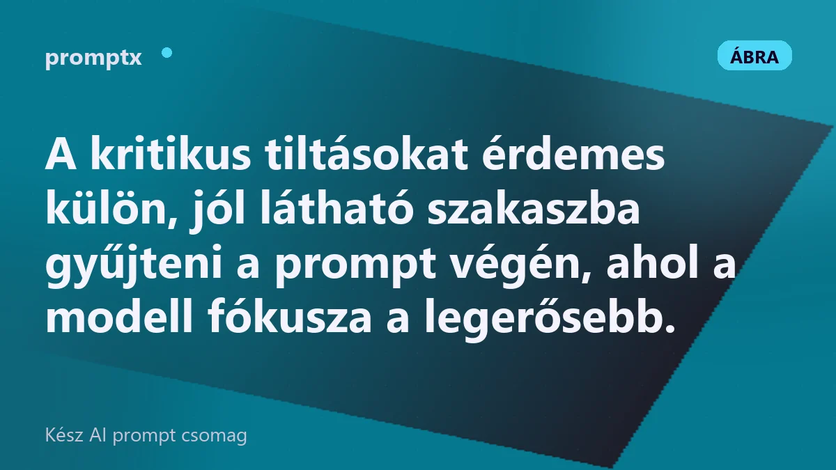 Prompt szerkezete kiemelt tiltási szakasszal a prompt végén