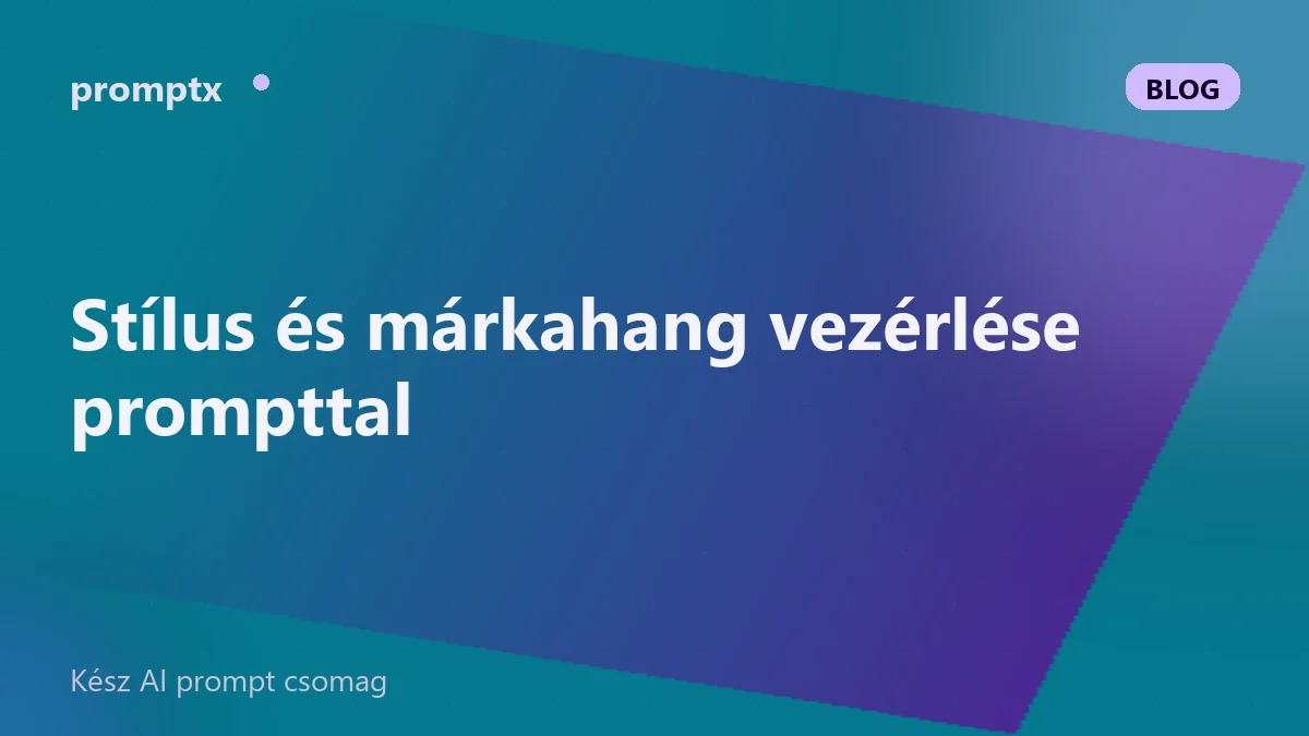 Stílus és márkahang vezérlése prompttal