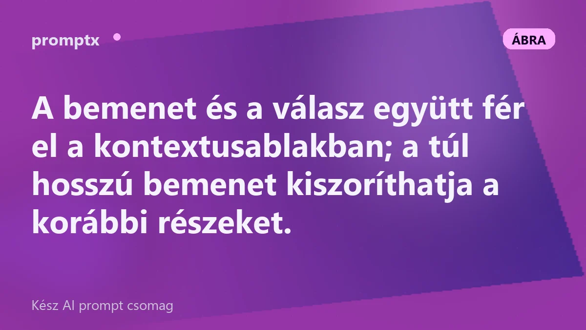 A bemenet és a kimenet együttes tokenhasználata a kontextusablakon belül