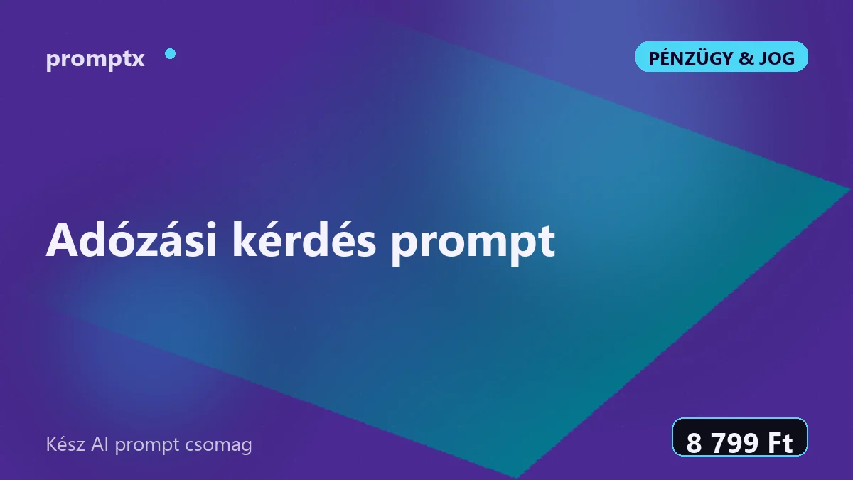 Adózási kérdés prompt – kész AI prompt csomag
