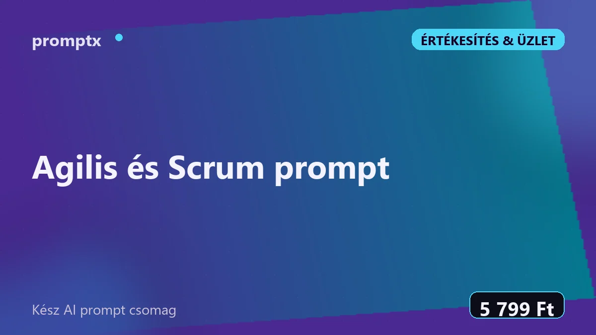 Agilis és Scrum prompt – kész AI prompt csomag