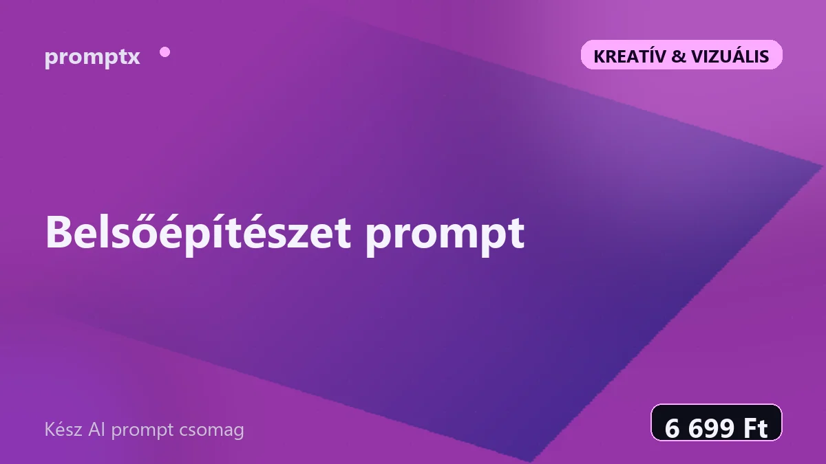 Belsőépítészet prompt – kész AI prompt csomag