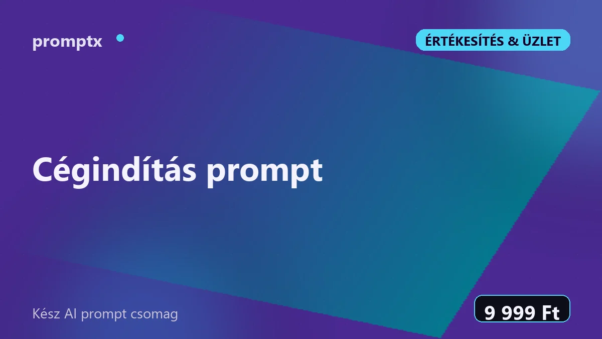Cégindítás prompt – kész AI prompt csomag
