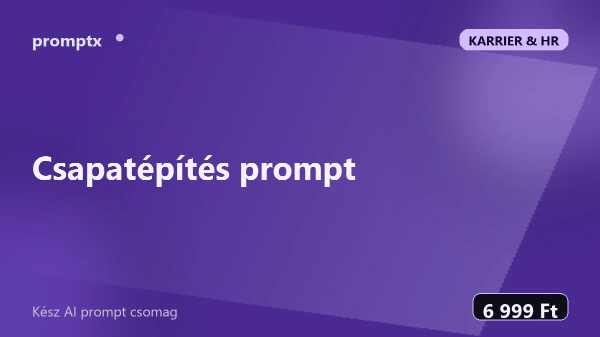 Csapatépítés prompt – kész AI prompt csomag