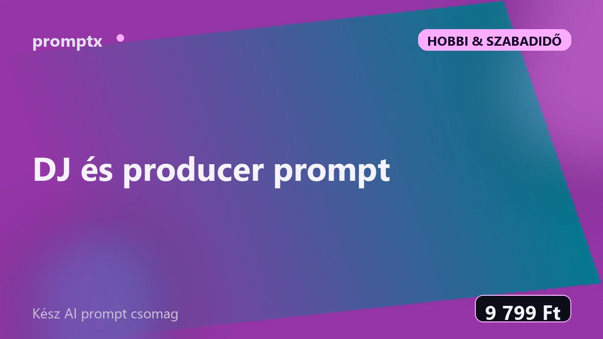 DJ és producer prompt – kész AI prompt csomag