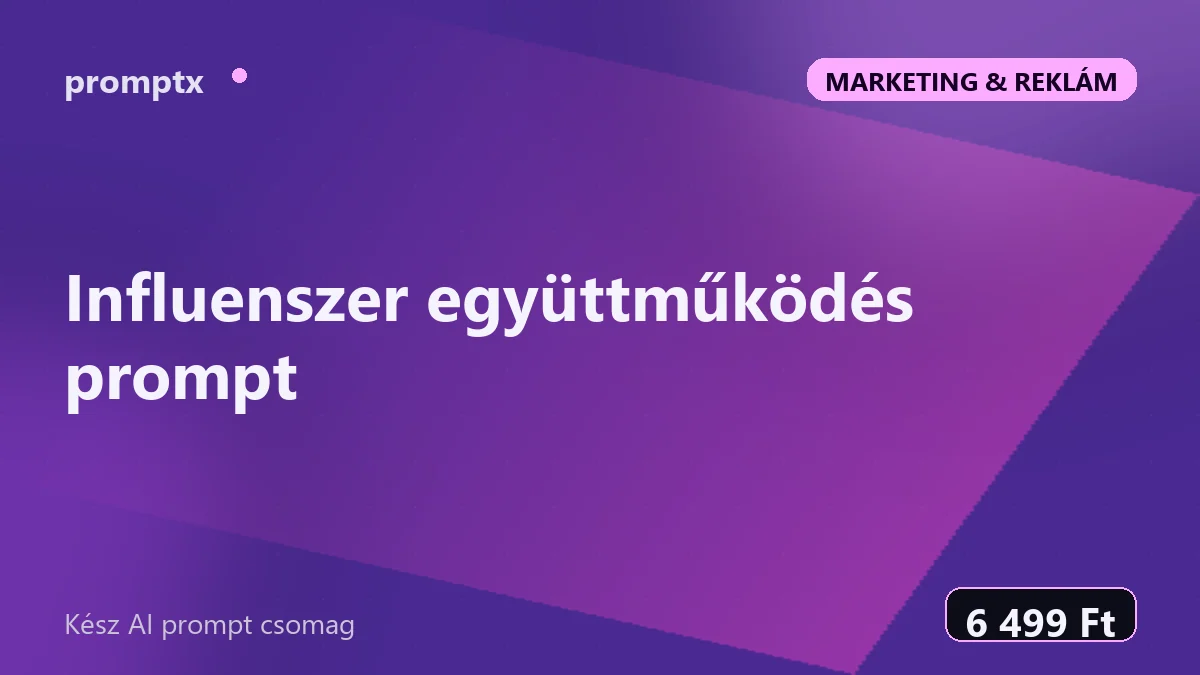 Influenszer együttműködés prompt – kész AI prompt csomag