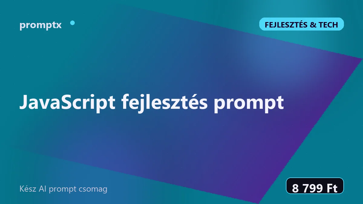 JavaScript fejlesztés prompt – kész AI prompt csomag