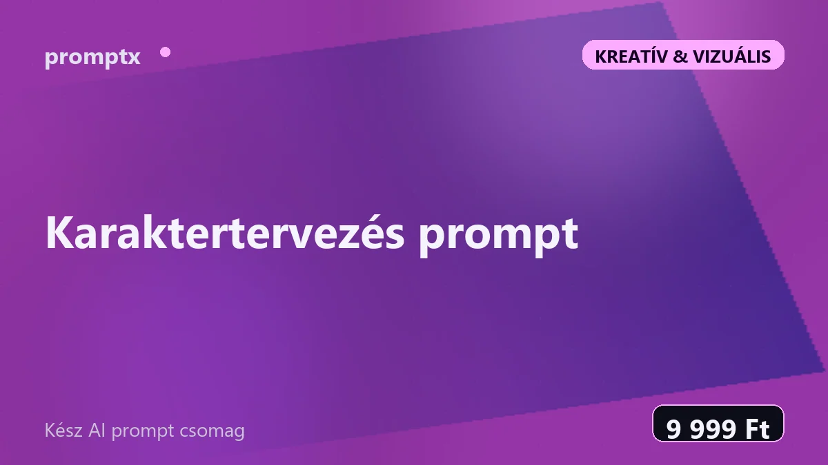 Karaktertervezés prompt – kész AI prompt csomag