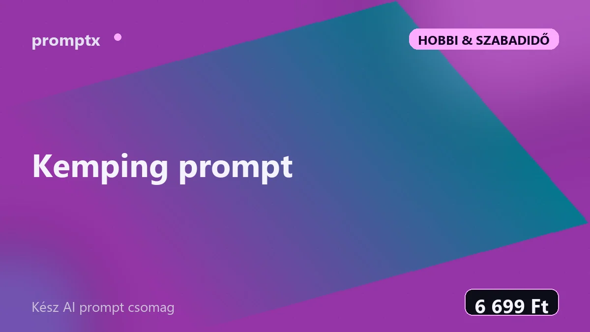 Kemping prompt – kész AI prompt csomag