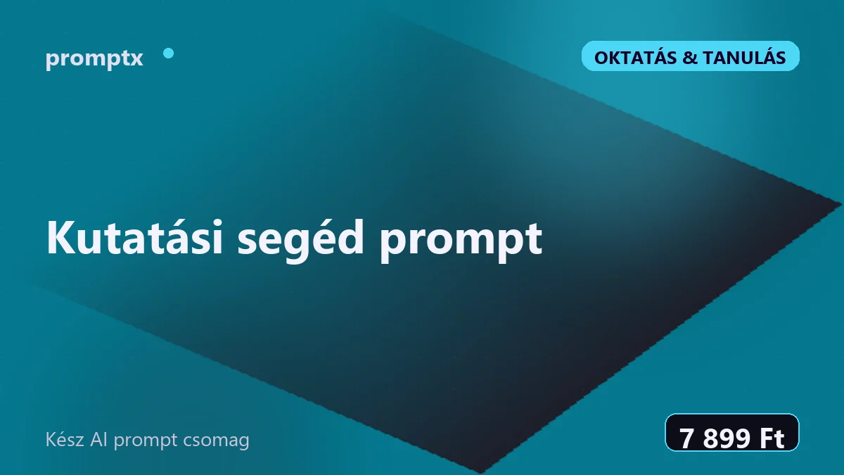 Kutatási segéd prompt – kész AI prompt csomag