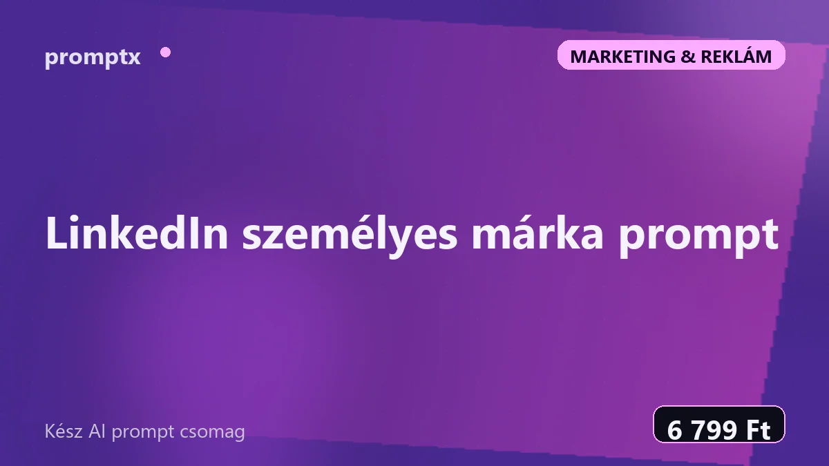 LinkedIn személyes márka prompt – kész AI prompt csomag