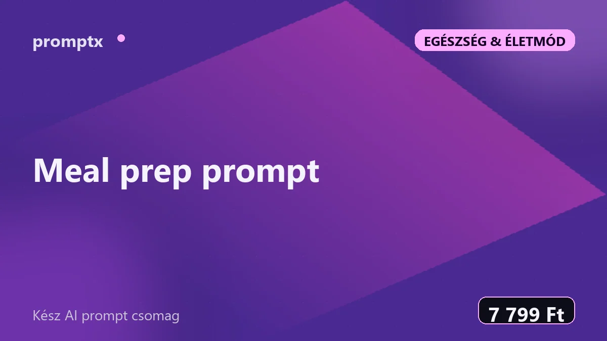 Meal prep prompt – kész AI prompt csomag