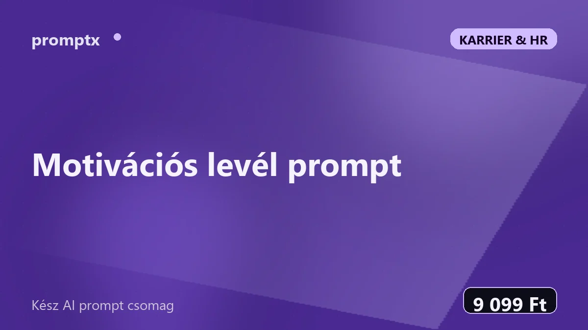 Motivációs levél prompt – kész AI prompt csomag