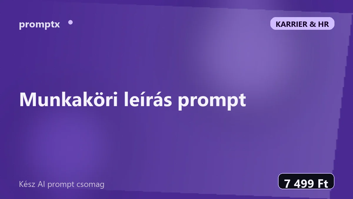 Munkaköri leírás prompt – kész AI prompt csomag