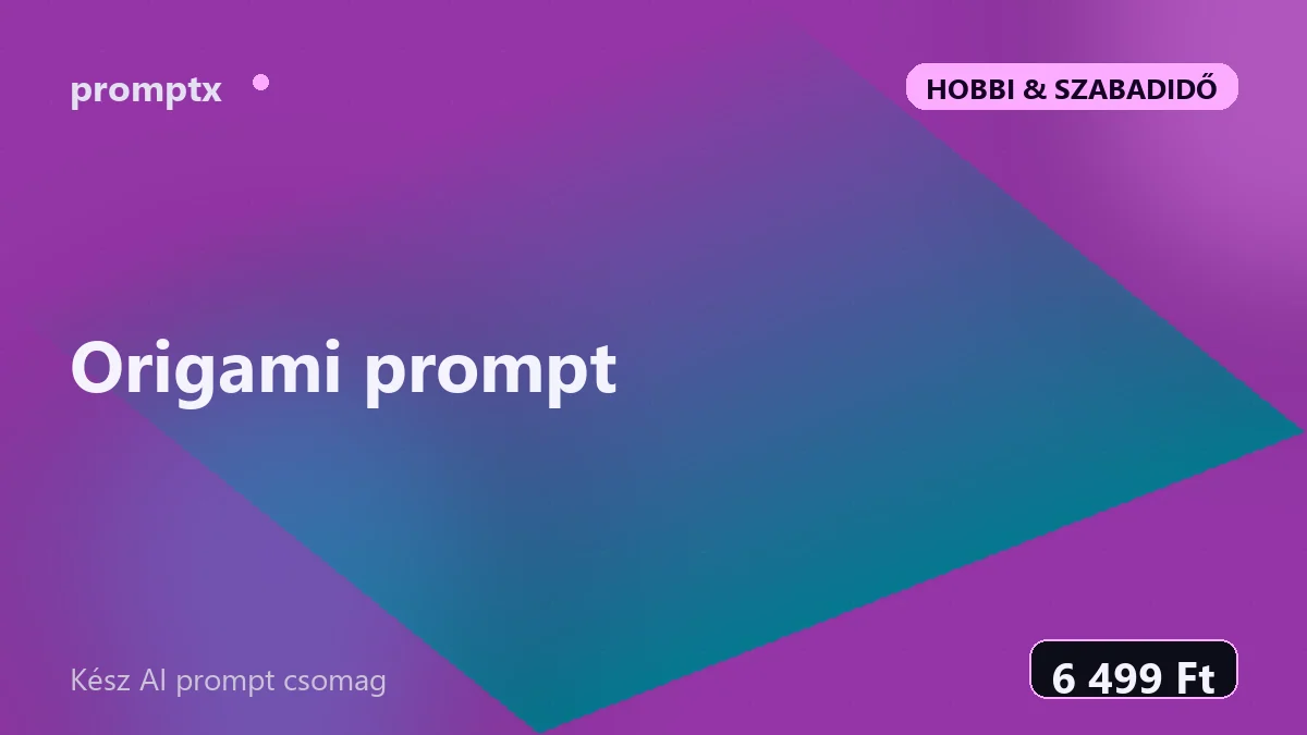Origami prompt – kész AI prompt csomag
