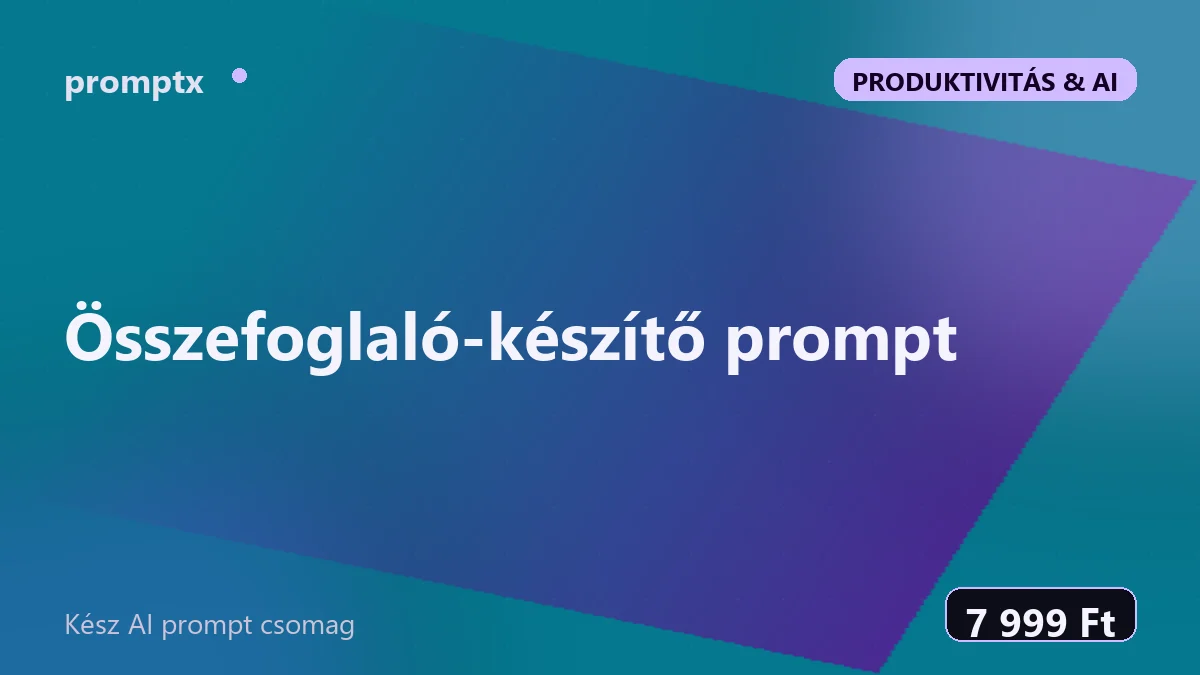 Összefoglaló-készítő prompt – kész AI prompt csomag