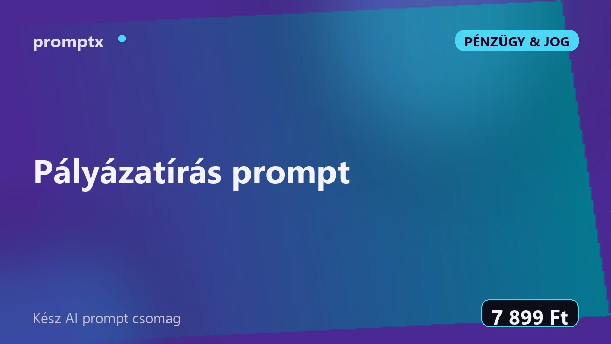Pályázatírás prompt – kész AI prompt csomag