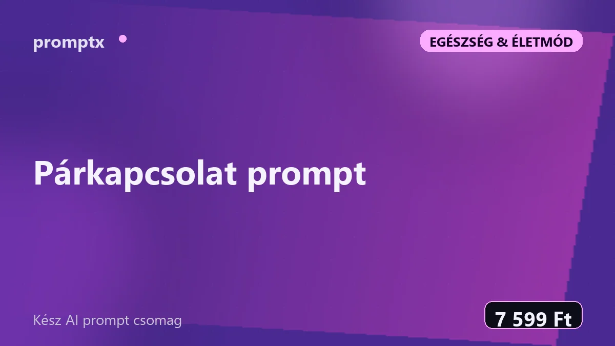 Párkapcsolat prompt – kész AI prompt csomag