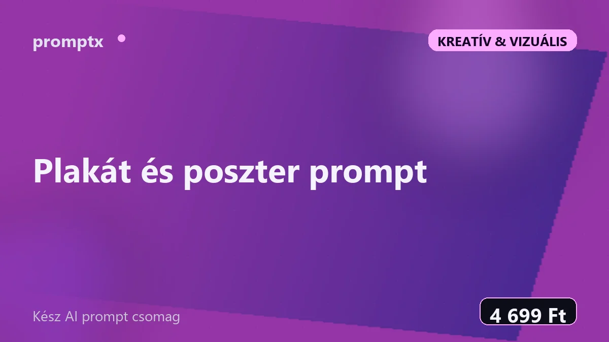 Plakát és poszter prompt – kész AI prompt csomag
