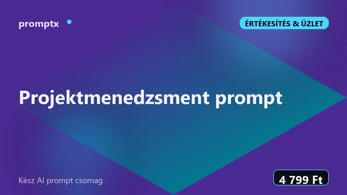 Projektmenedzsment prompt – kész AI prompt csomag