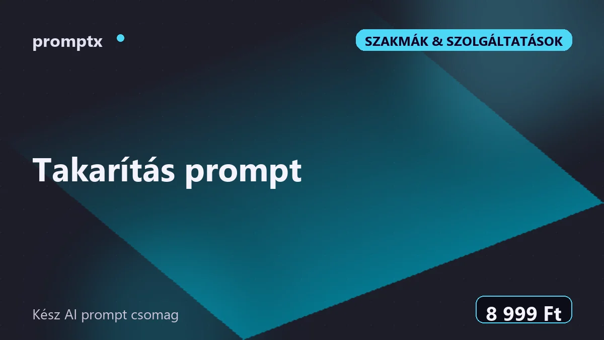 Takarítás prompt – kész AI prompt csomag