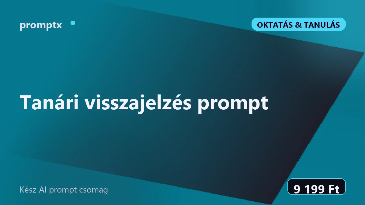 Tanári visszajelzés prompt – kész AI prompt csomag