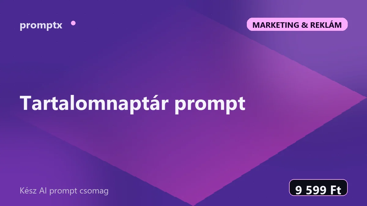 Tartalomnaptár prompt – kész AI prompt csomag
