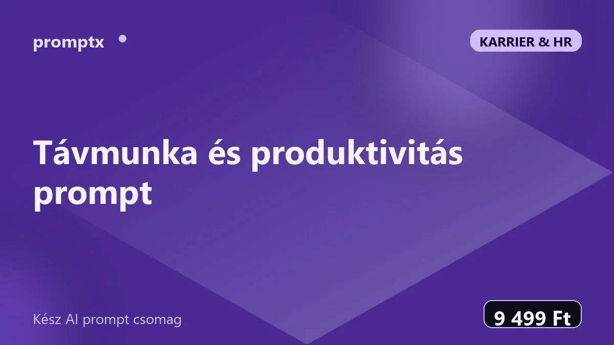 Távmunka és produktivitás prompt – kész AI prompt csomag