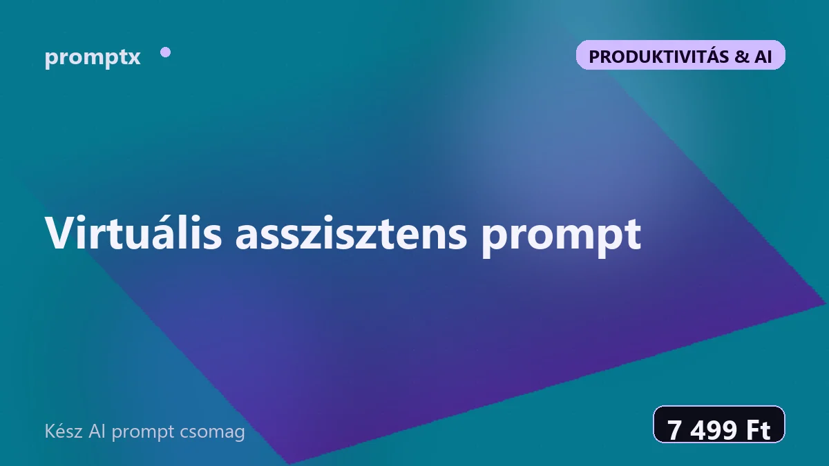 Virtuális asszisztens prompt – kész AI prompt csomag